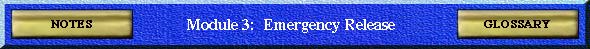 Module 3: Emergency Release